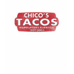 Chico's Tacos Shirt