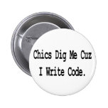 chics dig me cuz write code button