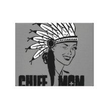 Chief Mom Stretched Canvas Prints