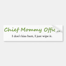 Chief Mommy Officer Bumper Sticker