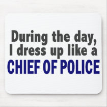 Chief Of Police During The Day mousepads by professiongifts Chief Of Police During The Day mousepads