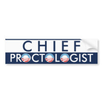 Chief Proctologist Obama bumper stickers