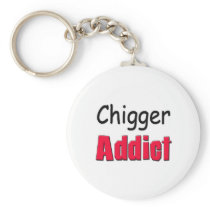 Chigger Addict Key Chains