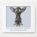 Chihuahua 2 Favorite mousepad