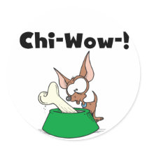 Chihuahua Chi-Wow Stickers by toddlersplace Chihuahua Chi-Wow Stickers