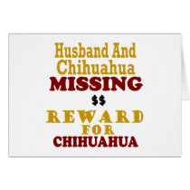 Chihuahua & Husband Missing Reward For Chihuahua Cards