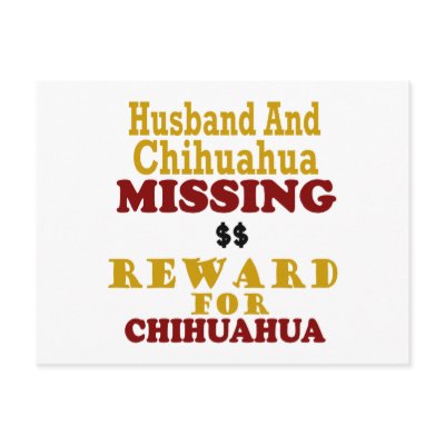 Chihuahua & Husband Missing Reward For Chihuahua Post Cards