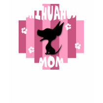 Chihuahua Mom T-Shirt