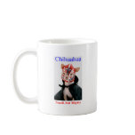 Chihuahua Small But Mighty Breed Coffee Mugs