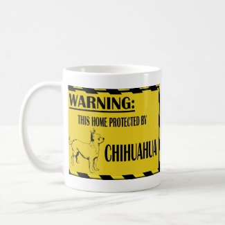 Chihuahua Warning Mug