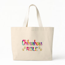 Chihuahuas Rule Tote Bags