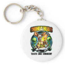 breed, taco dog, chihuahua, chiwawa, chiwawah, dog, poochie, humor, hilarious, hillarious, alien, aliens, paranormal, ufo, area 51, sci-fi, sci fi, abduction, abductions, craft, chupacabre, chupacabra, space, planets, planet, out of this world, reptilian, atlantis, sumarian, greys, roswell, cover-up, cover up, coverup, blue book, top secret, seti, mufon, phenix lights, drones, Keychain with custom graphic design