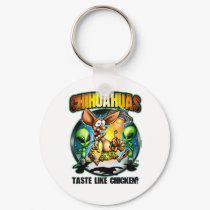 Chihuahuas Taste Like Chicken Keychain