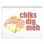 chiks dig meh calendar