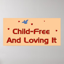 Child-Free Loving It Print