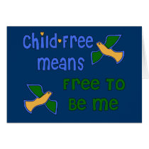 Child-Free Me Greeting Card