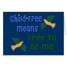 Child-Free Me Greeting Card