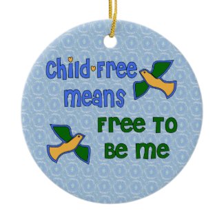 Child-Free Me ornament