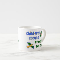 Child-Free Me Espresso Mug