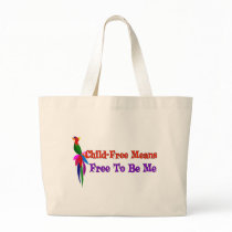 Child-Free To Be Me bags