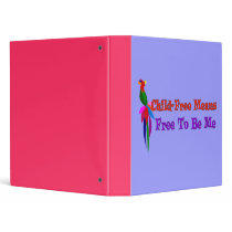 Child-Free To Be Me binders