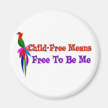 Child-Free To Be Me Magnet