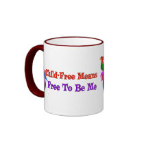 Child-Free To Be Me mugs