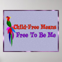Child-Free To Be Me Posters