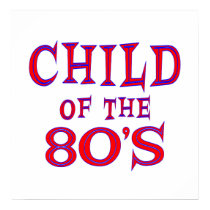 Child of 80s Poster posters by TLArnold6 Child of 80s Poster posters