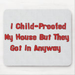 Child-Proofing Failure Mousepad