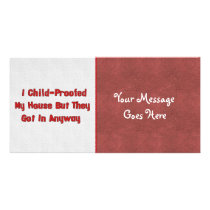 Child-Proofing Failure Customized Photo Card