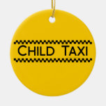 Child Taxi Funny Design for Driving Fathers/Moms Christmas Ornament
