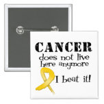 Childhood Cancer Does Not Live Here Anymore buttons
