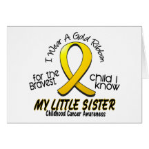 Childhood Cancer I Wear Gold Ribbon For My Sister Greeting Cards