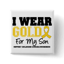 Childhood Cancer I Wear Gold Ribbon Son buttons