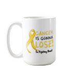 Childhood Cancer is Gonna Lose mugs