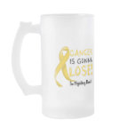 Childhood Cancer is Gonna Lose mugs