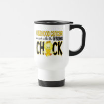 Childhood Cancer Messed With The Wrong Chick mugs