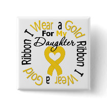 Childhood Cancer Ribbon For My Daughter buttons