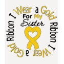 Childhood Cancer Ribbon For My Sister t-shirts