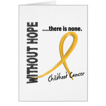 Childhood Cancer Without Hope 1 Greeting Card