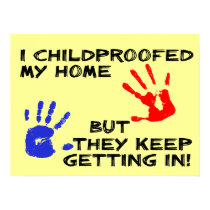 Childproofed My Home Keep Getting In Funny Poster posters by FunnyBusiness Childproofed My Home Keep Getting In Funny Poster posters