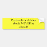 Children should NEVER be abused! Bumper Sticker