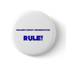 Children's Resort Representatives Rule! buttons by professions Children's Resort Representatives Rule! buttons