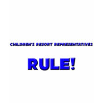Children's Resort Representatives Rule! t-shirts by professions Children's Resort Representatives Rule! t-shirts