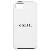 chill. iPhone 5 case