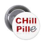 Chill Pill Funny PMS buttons