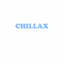 Chillax Don't Do It!!! t-shirts by jonnydowntown Chillax Don't Do It!!! t-shirts