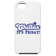 Chillax It's FRIDAY! iPhone 5 Cases