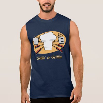 Chillin&#39; & Grillin&#39; Sleeveless T-shirts